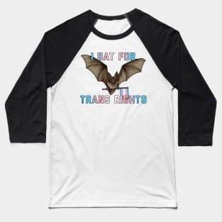 I Bat For Trans Rights Baseball T-Shirt